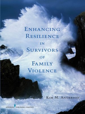 cover image of Enhancing Resilience in Survivors of Family Violence